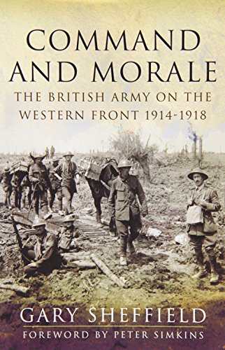 Stock image for Command and Morale The British Army on the Western Front 191418 for sale by PBShop.store US
