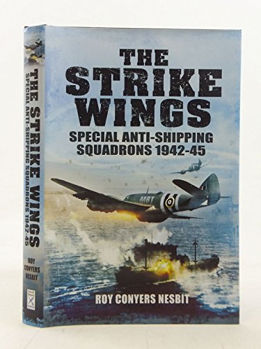 9781781590287: Strike Wings: Special Anti-Shipping Squadrons 1942-45