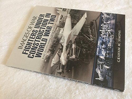 9781781590348: Fighters Under Construction in World War Two