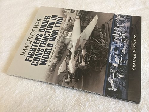 Stock image for Fighters Under Construction in World War Two (Images of War) for sale by HPB-Red