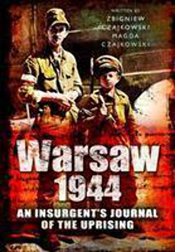 Stock image for Warsaw 1944: An Insurgents Journal of the Uprising for sale by Books From California
