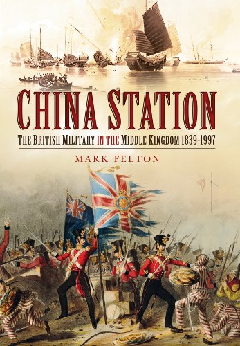Beispielbild fr China Station: The British Military in the Middle Kingdom 1839  " 1997 zum Verkauf von Books From California