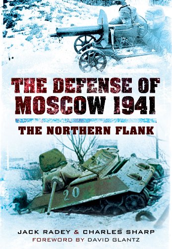 Beispielbild fr The Defense of Moscow 1941: The Northern Flank zum Verkauf von Ergodebooks