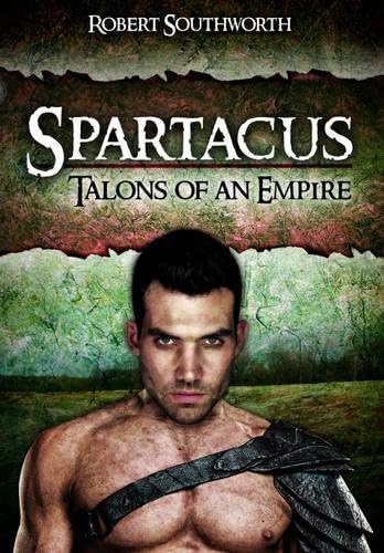 Beispielbild fr Spartacus: Talons of an Empire (Spartacus, 1) zum Verkauf von WorldofBooks