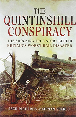 Stock image for The Quintinshill Conspiracy: The Shocking True Story Behind Britain?s Worst Rail Disaster for sale by WorldofBooks