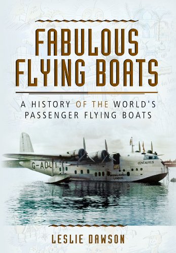 9781781591093: Fabulous Flying Boats: A History of the World's Passenger Flying Boats