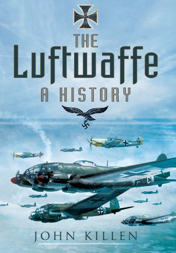 Beispielbild fr THE LUFTWAFFE: A HISTORY zum Verkauf von Books From California