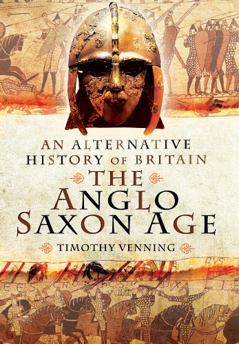 Imagen de archivo de Alternative History of Britain: The Anglo Saxon Age a la venta por WorldofBooks