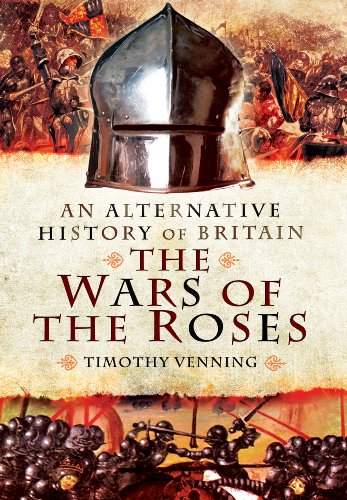 Imagen de archivo de An Alternative History of Britain: The War of the Roses: The War of the Roses 1455-85 a la venta por WorldofBooks
