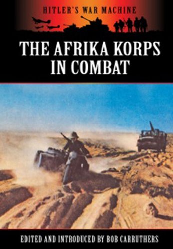 Beispielbild fr The Afrika Korps in Combat (Hitler's War Machine) zum Verkauf von Wonder Book