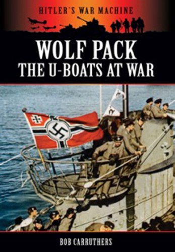 Imagen de archivo de Wolf Pack: The U-Boats at War (Hitler's War Machine) a la venta por Hippo Books