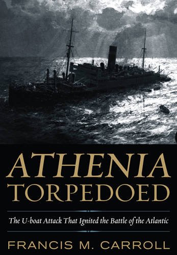Beispielbild fr Athenia Torpedoed: The U-Boat Attack that Ignited the Battle zum Verkauf von HPB-Diamond