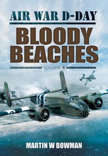 Air War D-Day. Volume 4: Bloody Beaches