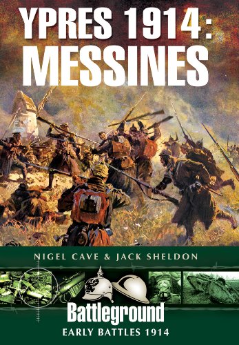 Stock image for YPRES 1914: MESSINESBattleground Early Battles for sale by Naval and Military Press Ltd