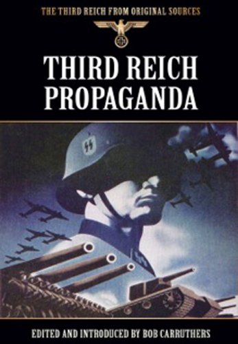 Beispielbild fr Third Reich Propaganda (The Third Reich from Original Sources) zum Verkauf von Rosario Beach Rare Books