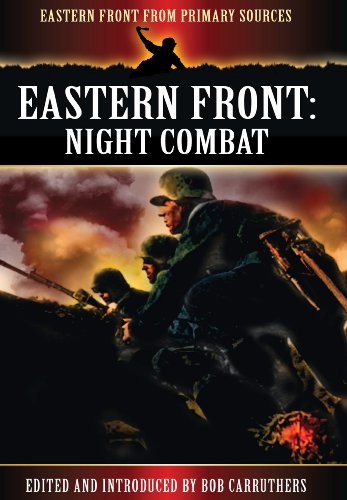 EASTERN FRONT : Night Combat [Eastern Front from Primary Sources]