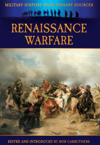 Imagen de archivo de Renaissance Warfare (Military History from Primary Sources) a la venta por HPB-Diamond