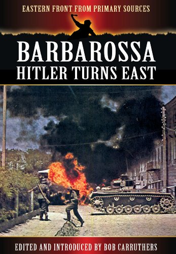 Imagen de archivo de BARBAROSSA: HITLER TURNS EAST (Eastern Front from Primary Sources) a la venta por Books From California