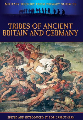 9781781592380: Tribes of Ancient Britain and Germany (Military History from Primary Sources)