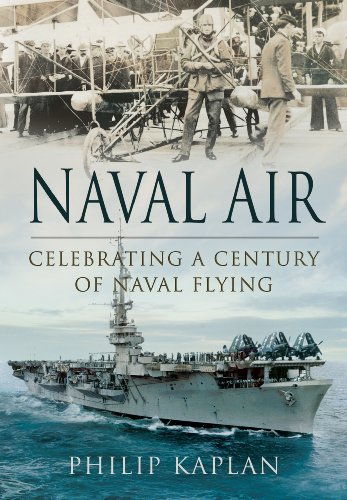 NAVAL AIR: CELEBRATING A CENTURY OF NAVAL FLYING