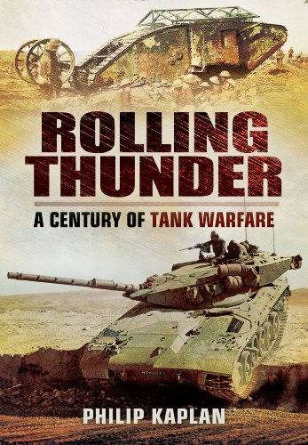 Stock image for Rolling Thunder: A Century of Tank Warfare for sale by CARDINAL BOOKS  ~~  ABAC/ILAB