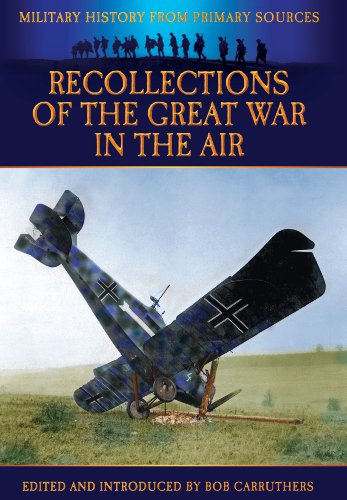 Beispielbild fr Recollections of the Great War in the Air (Military History from Primary Sources) (Military History from Primary Sources: Eyewitnesses from the Great War) zum Verkauf von WorldofBooks