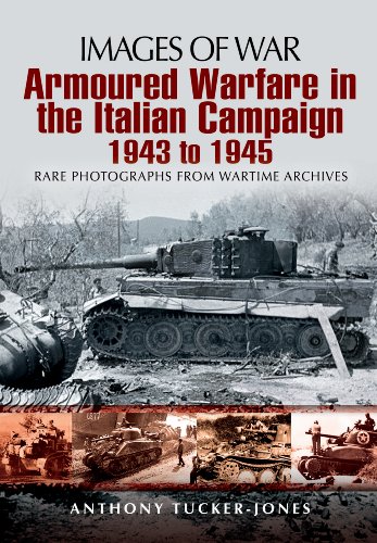 9781781592472: Armoured Warfare in the Italian Campaign: 1943 to 1945 (Images of War)