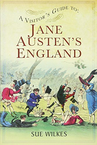 9781781592649: A Visitor's Guide to Jane Austen's England