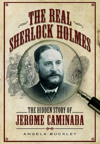 Beispielbild fr Real Sherlock Holmes: The Hidden Story of Jerome Caminada zum Verkauf von WorldofBooks