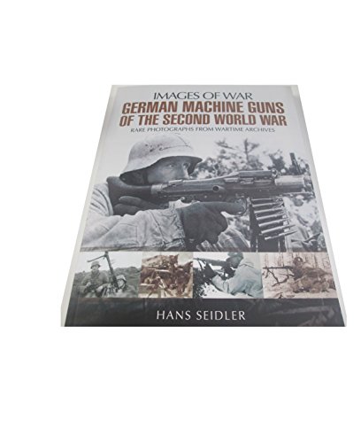 Beispielbild fr German Machine Guns of the Second World War zum Verkauf von Blackwell's