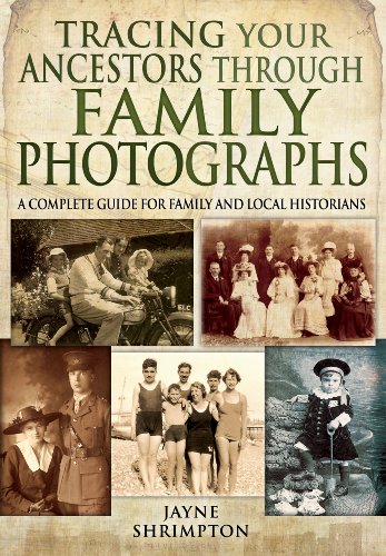 Beispielbild fr Tracing Your Ancestors Through Family Photographs: A Complete Guide for Family and Local Historians zum Verkauf von WorldofBooks