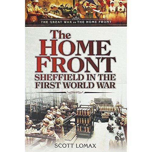 The Home Front, Sheffield in the First World War