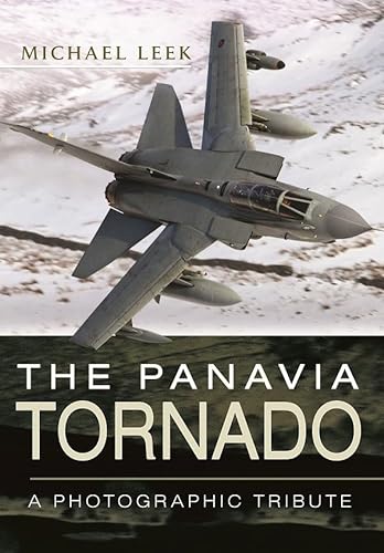 Stock image for Panavia Tornado: A Photographic Tribute for sale by Reuseabook
