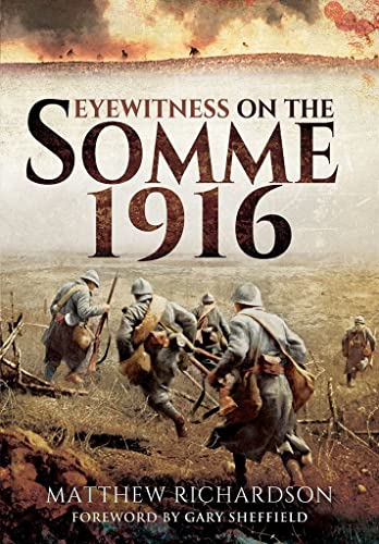 Imagen de archivo de Eyewitness on the Somme 1916 a la venta por WorldofBooks
