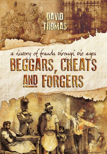 Stock image for Beggars, Cheats and Forgers: A history of frauds through the ages for sale by WorldofBooks