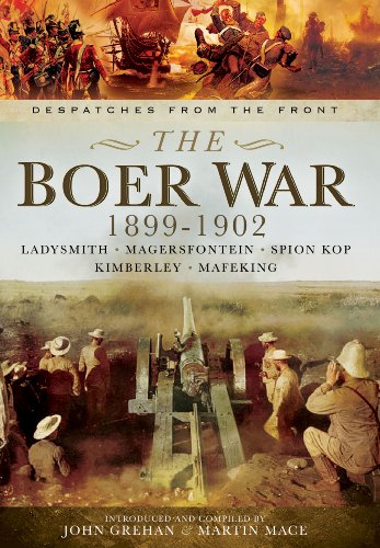 Beispielbild fr The Boer War 1899-1902: Ladysmith, Magersfontein, Spion Kop, Kimberley and Mafeking (Despatches from the Front) zum Verkauf von WorldofBooks