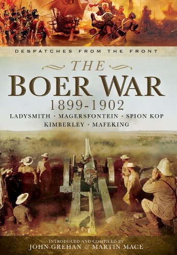 9781781593288: The Boer War 1899-1902: Ladysmith, Magersfontein, Spion Kop, Kimberley and Mafeking (Despatches from the Front)