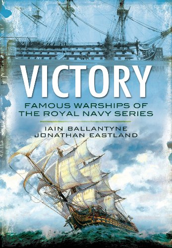 Stock image for Victory: From Fighting the Armada to Trafalgar and Beyond (Famous Warships of/Royal Navy) for sale by WorldofBooks