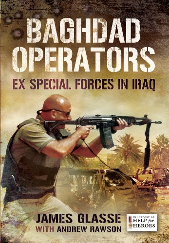 Imagen de archivo de Baghdad Operators: Ex Special Forces in Iraq a la venta por WorldofBooks