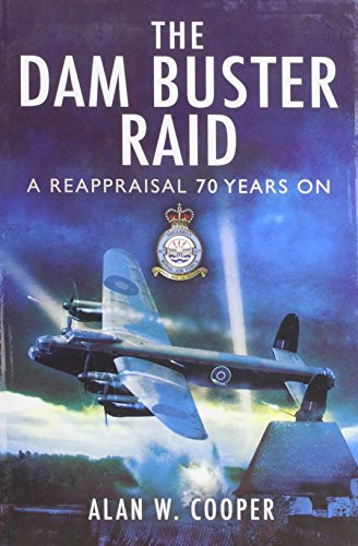 Stock image for The Dam Buster Raid: A Reappraisal, 70 Years on for sale by ThriftBooks-Dallas