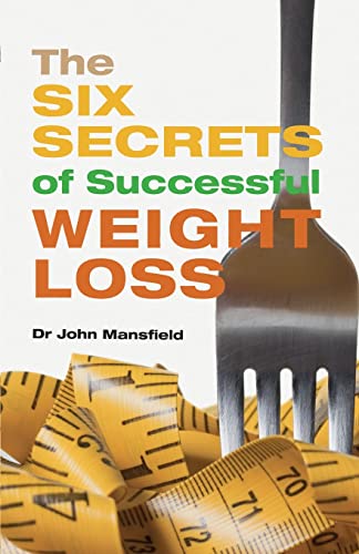 Beispielbild fr The Six Secrets of Successful Weight Loss zum Verkauf von SecondSale