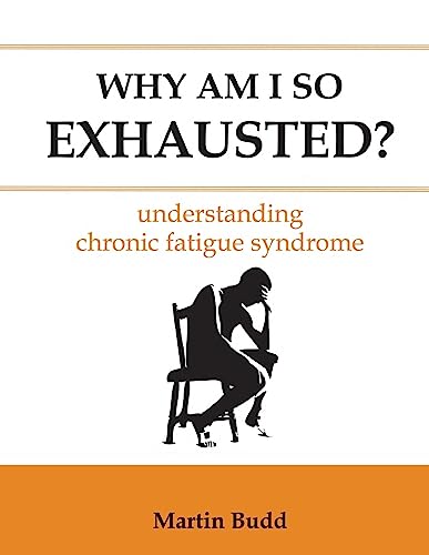 Stock image for Why am I So Exhausted?: Understanding Chronic Fatigue for sale by Zubal-Books, Since 1961