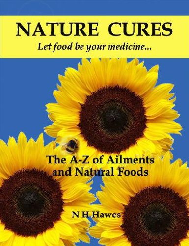 9781781610398: Nature Cures: The A to Z of Ailments and Natural Foods