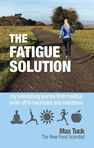 Stock image for Fatigue Solution: My Astonishing Journey from Medical Write-Off to Mountains and Marathons for sale by WorldofBooks