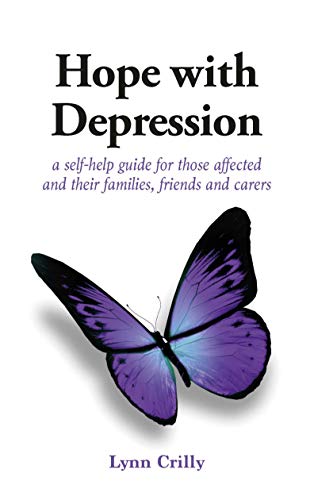 Stock image for Hope with Depression: a self-help guide for those affected and their families, friends and carers for sale by WorldofBooks