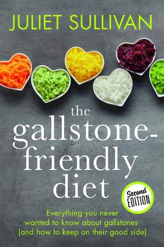 9781781611623: THE GALLSTONE-FRIENDLY DIET - SECOND EDITION: Everything you never wanted to know about gallstones (and how to keep on their good side)