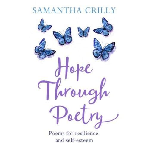 Stock image for Hope Through Poetry: Poems for resilience and self-esteem for sale by WorldofBooks