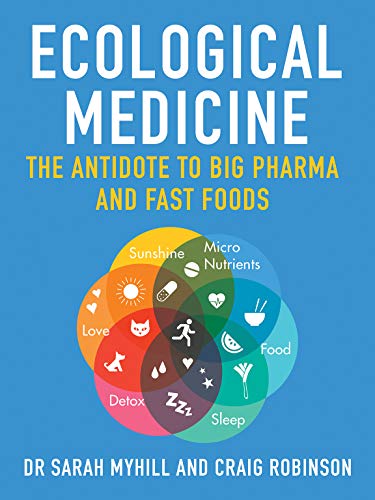 Stock image for Ecological Medicine: The Antidote to Big Pharma for sale by ThriftBooks-Atlanta