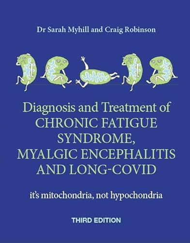 Stock image for Diagnosis And Treatment Of Chronic Fatigue Syndrome, Myalgic Encephalitis And Long Covid Third Edition 3 New edition for sale by GreatBookPrices