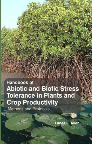 Stock image for Handbook Of Abiotic And Biotic Stress Tolerance In Plants And Crop Productivity Methods And Protocols (Hb 2017) for sale by Basi6 International